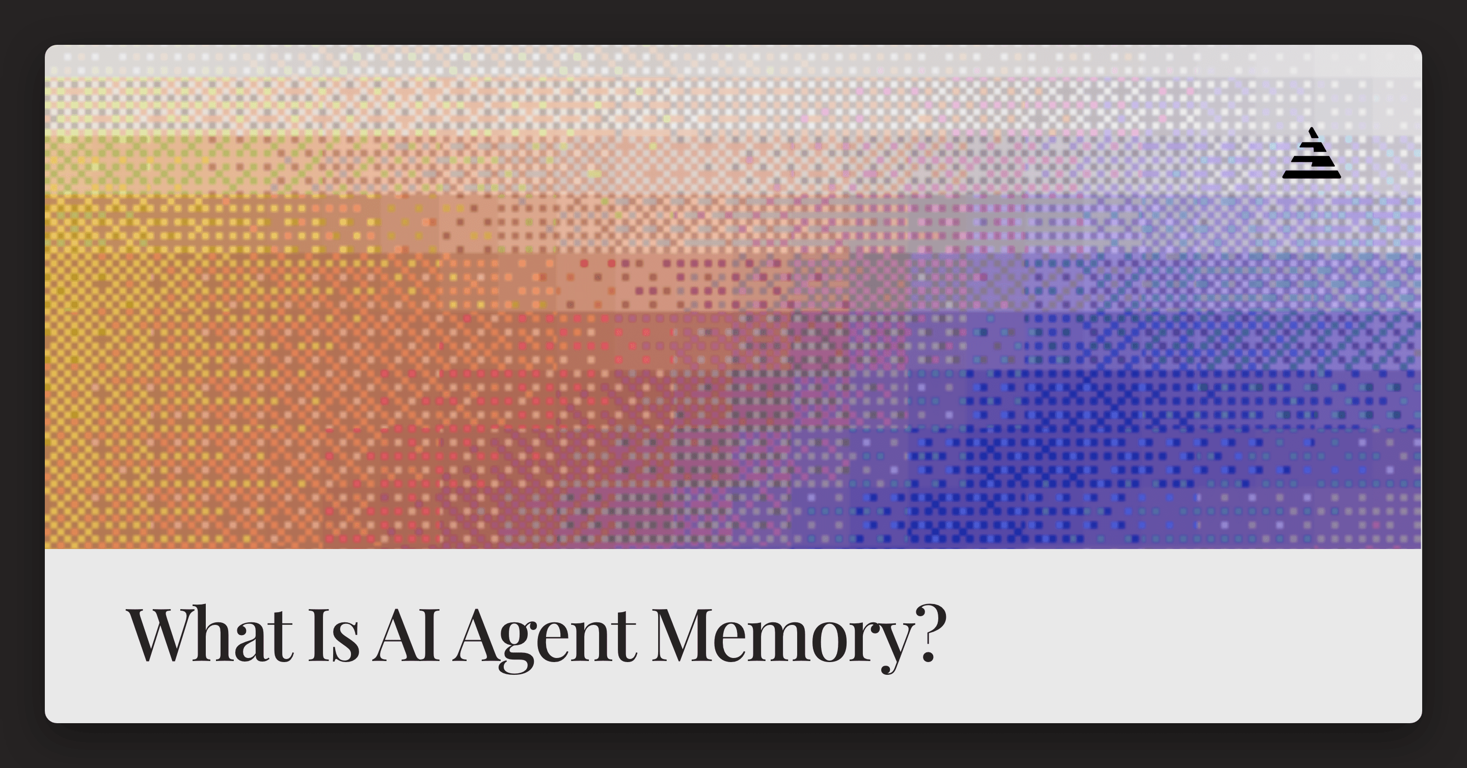 What Is AI Agent Memory? Types, Architecture, and How Modern Agents Remember